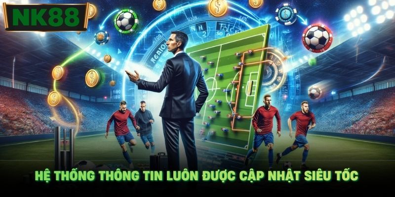 Hệ thống thông tin luôn được cập nhật siêu tốc