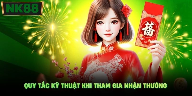 Quy tắc kỹ thuật khi tham gia nhận thưởng